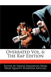 Overrated Vol. 6
