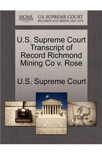 U.S. Supreme Court Transcript of Record Richmond Mining Co V. Rose