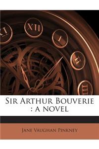 Sir Arthur Bouverie