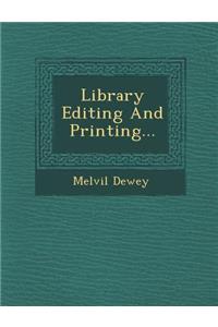Library Editing and Printing...