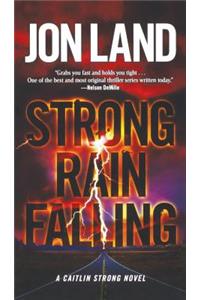 Strong Rain Falling: A Caitlin Strong Novel