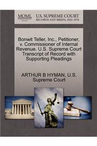 Bonwit Teller, Inc., Petitioner, V. Commissioner of Internal Revenue. U.S. Supreme Court Transcript of Record with Supporting Pleadings