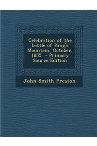 Celebration of the Battle of King's Mountain, October, 1855
