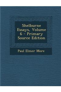 Shelburne Essays, Volume 6