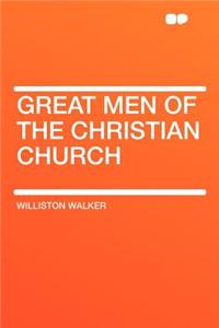 Great Men of the Christian Church