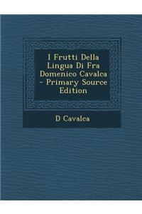I Frutti Della Lingua Di Fra Domenico Cavalca