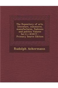 The Repository of Arts, Literature, Commerce, Manufactures, Fashions and Politics Volume Ser.2, V.4(1817)