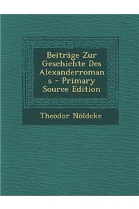 Beitrage Zur Geschichte Des Alexanderromans - Primary Source Edition