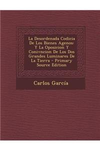 La Desordenada Codicia de Los Bienes Agenos