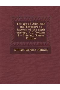 The Age of Justinian and Theodora