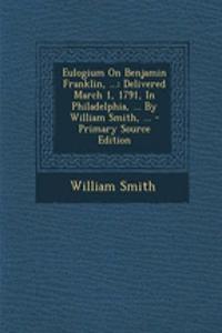 Eulogium on Benjamin Franklin, ...