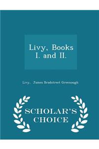 Livy, Books I. and II. - Scholar's Choice Edition