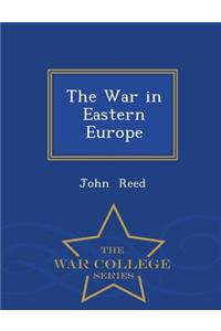 War in Eastern Europe - War College Series