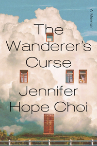 The Wanderer`s Curse - A Memoir