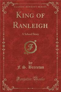 King of Ranleigh