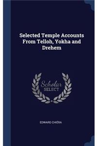 Selected Temple Accounts from Telloh, Yokha and Drehem