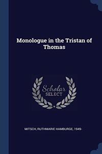 MONOLOGUE IN THE TRISTAN OF THOMAS