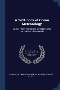 Text-book of Ocean Meteorology
