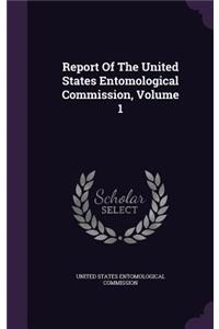 Report of the United States Entomological Commission, Volume 1