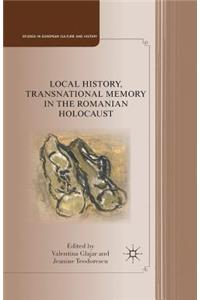 Local History, Transnational Memory in the Romanian Holocaust