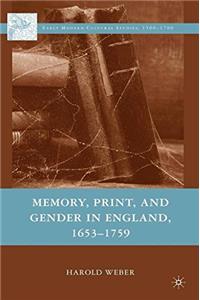 Memory, Print, and Gender in England, 1653-1759