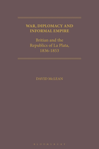 War, Diplomacy and Informal Empire