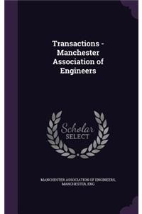 Transactions - Manchester Association of Engineers