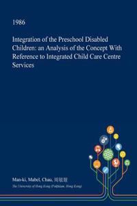 Integration of the Preschool Disabled Children