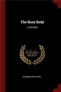 The Busy Body