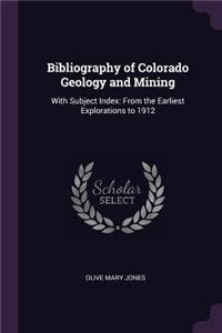 Bibliography of Colorado Geology and Mining