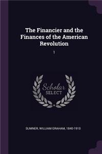The Financier and the Finances of the American Revolution