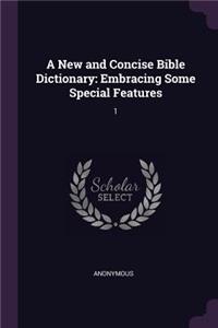 A New and Concise Bible Dictionary