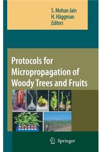 Protocols for Micropropagation of Woody Trees and Fruits