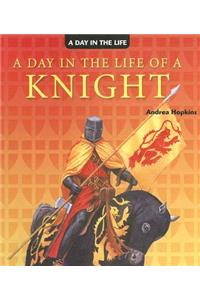 Day in the Life of a Knight