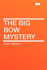 The Big Bow Mystery