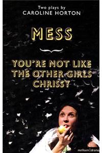 Mess and You're Not Like The Other Girls Chrissy