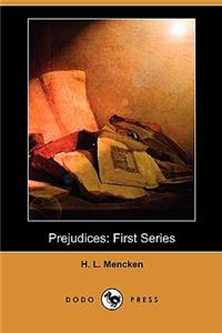 Prejudices: First Series (Dodo Press)