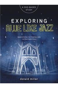 Exploring Blue Like Jazz DVD-Based Study