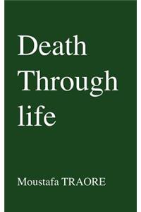 Death Through Life