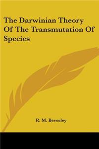 Darwinian Theory Of The Transmutation Of Species