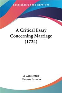 Critical Essay Concerning Marriage (1724)