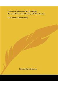 A Sermon Preached By The Right Reverend The Lord Bishop Of Winchester