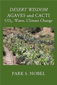 DESERT WISDOM/AGAVES and CACTI