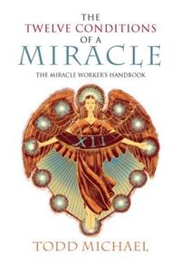 The Twelve Conditions of a Miracle