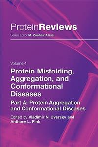 Protein Misfolding, Aggregation and Conformational Diseases