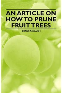 Article on How to Prune Fruit Trees