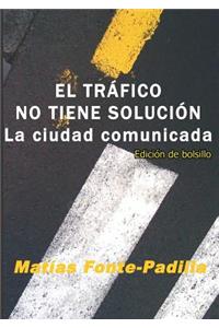 TRÁFICO NO TIENE SOLUCIÓN. Ed. bolsillo