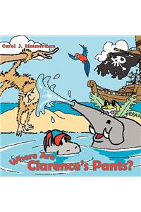 Where Are Clarence's Pants?