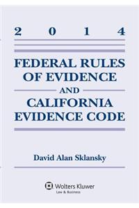 Federal Rules Evidence & California Evidence Code 2014 Case Supp
