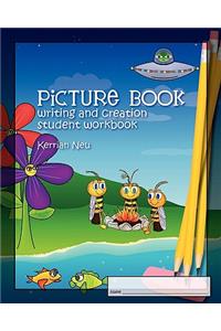 Picture Book Writing and Creation - Student Workbook